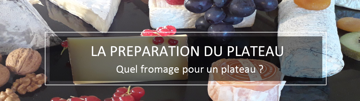 Réussir son plateau de fromage